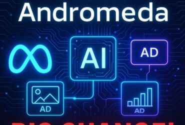 Facebook ads strategy: Andromeda Update গাইড